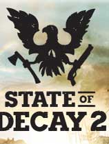 腐烂国度2：主宰版(State of Decay 2: Juggernaut Edition) 免安装中文版